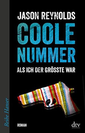 Coole Nummer: Als ich DER GRÖSSTE war (Reihe Hanser) Coole Nummer: Als ich DER GRÖSSTE war (Reihe Hanser)
