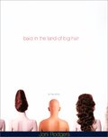 Bald in the Land of Big Hair : A True Story Bald in the Land of Big Hair : A True Story