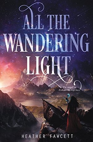 All the Wandering Light (Even the Darkest Stars, #2) All the Wandering Light (Even the Darkest Stars, #2)