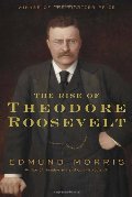 Rise of Theodore Roosevelt, The Rise of Theodore Roosevelt, The