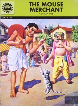 Jataka Tales: The Mouse Merchant (576) Jataka Tales: The Mouse Merchant (576)
