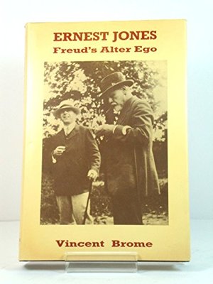 Ernest Jones: Freud's alter egoImport Ernest Jones: Freud's alter egoImport