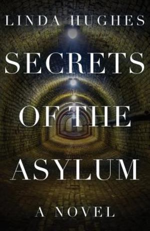 Secrets of the Asylum Secrets of the Asylum