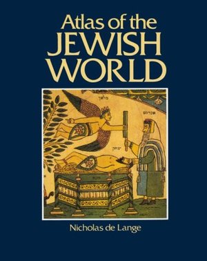 Atlas of the Jewish World Atlas of the Jewish World