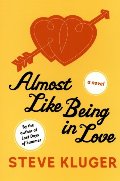 Almost Like Being in Love: A Novel Almost Like Being in Love: A Novel