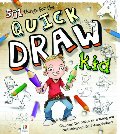 501 Things for the Quick Draw Kid 501 Things for the Quick Draw Kid