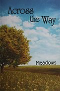 Across the Way: Meadows Across the Way: Meadows