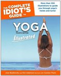 Complete Idiot's Guide to Yoga Illustrated: 4th Edition (Complete Idiot's Guides (Lifestyle Paperback)), The Complete Idiot's Guide to Yoga Illustrated: 4th Edition (Complete Idiot's Guides (Lifestyle Paperback)), The