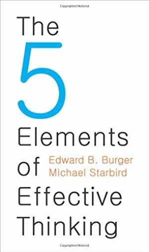 5 Elements of Effective Thinking, The 5 Elements of Effective Thinking, The