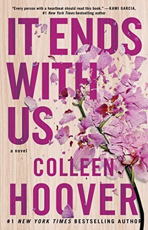 It Ends with Us: A Novel It Ends with Us: A Novel