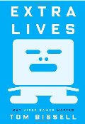 Extra Lives: Why Video Games Matter Extra Lives: Why Video Games Matter