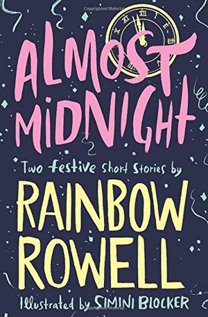 Almost Midnight: Two Short Stories by Rainbow Rowell Almost Midnight: Two Short Stories by Rainbow Rowell