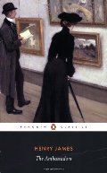 Ambassadors (Penguin Classics), The Ambassadors (Penguin Classics), The