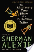 Absolutely True Diary of a Part-Time Indian, The Absolutely True Diary of a Part-Time Indian, The
