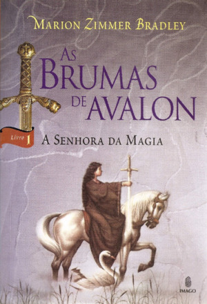 Brumas de Avalon, As: A Senhora da Magia (v.1) Brumas de Avalon, As: A Senhora da Magia (v.1)