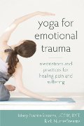 Yoga for Emotional Trauma Yoga for Emotional Trauma