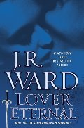 Lover Eternal (Black Dagger Brotherhood, Book 2) Lover Eternal (Black Dagger Brotherhood, Book 2)