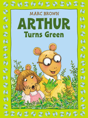 Arthur Turns Green Arthur Turns Green