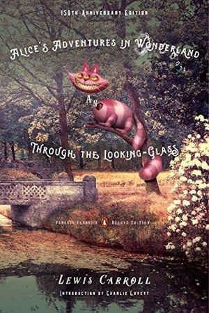 Alice's Adventures in Wonderland and Through the Looking-Glass Alice's Adventures in Wonderland and Through the Looking-Glass
