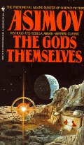 Gods Themselves, The Gods Themselves, The