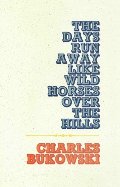 Days Run Away Like Wild Horses, The Days Run Away Like Wild Horses, The