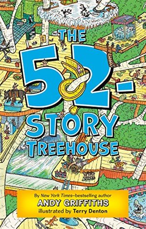 52-Story Treehouse (The Treehouse Books), The 52-Story Treehouse (The Treehouse Books), The