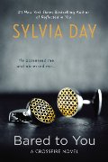 Bared to You: A Crossfire Novel Bared to You: A Crossfire Novel