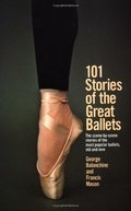 101 Stories of the Great Ballets 101 Stories of the Great Ballets