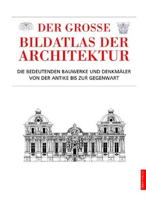 Der große Bildatlas der Architektur Der große Bildatlas der Architektur