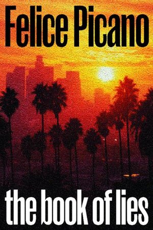 Book of Lies: A Novel, The Book of Lies: A Novel, The