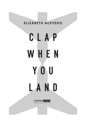 Clap When You Land Clap When You Land