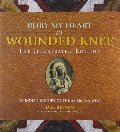 Bury My Heart at Wounded Knee: The Illustrated Edition: An Indian History of the American West (The Illustrated Editions) Bury My Heart at Wounded Knee: The Illustrated Edition: An Indian History of the American West (The Illustrated Editions)