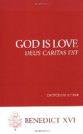 God Is Love (Deus Caritas Est) (Benedict XVI) God Is Love (Deus Caritas Est) (Benedict XVI)