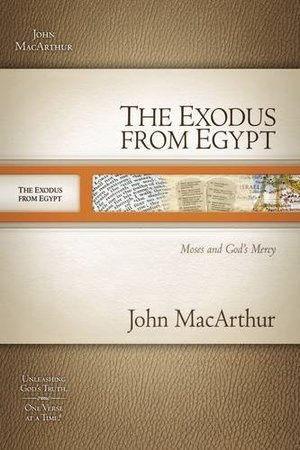 Exodus from Egypt: Moses and God`s Mercy, The Exodus from Egypt: Moses and God`s Mercy, The