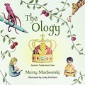 Ology: Ancient Truths, Ever New, The - J 248.8 MAC Ology: Ancient Truths, Ever New, The - J 248.8 MAC