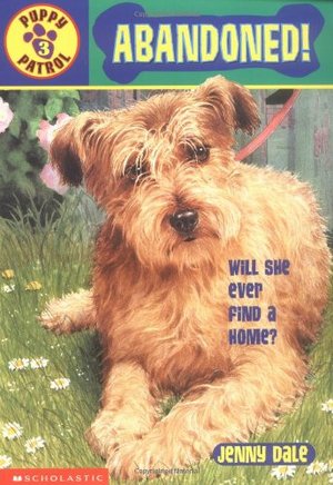 Abandoned (Puppy Patrol, No. 3) Abandoned (Puppy Patrol, No. 3)