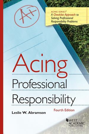 Acing: Professional Responsibility 4th Ed. Acing: Professional Responsibility 4th Ed.