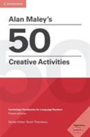 Alan Maley's 50 creative activities Alan Maley's 50 creative activities