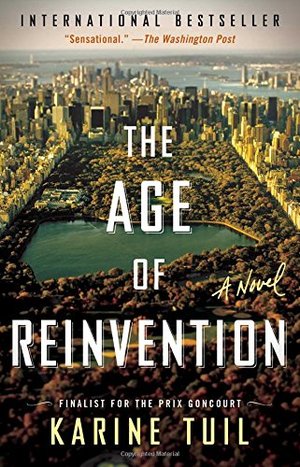 Age of Reinvention: A Novel, The Age of Reinvention: A Novel, The