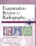 Examination Review for Radiography Examination Review for Radiography