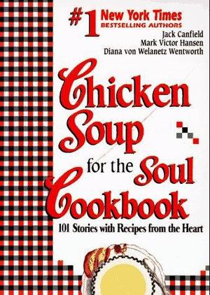 Chicken Soup for the Soul Cookbook Chicken Soup for the Soul Cookbook