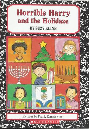 Horrible Harry and the Holidaze Horrible Harry and the Holidaze