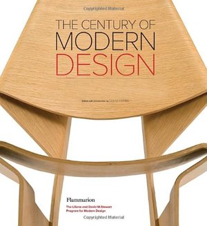 Century of Modern Design: Selections from the Liliane and David M. Stewart Collection, The Century of Modern Design: Selections from the Liliane and David M. Stewart Collection, The