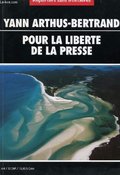 N°13 - Yann Arthus-Bertrand pour la Liberté de la Presse N°13 - Yann Arthus-Bertrand pour la Liberté de la Presse