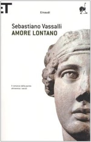 Amore lontano. Il romanzo della parola attraverso i secoli Amore lontano. Il romanzo della parola attraverso i secoli