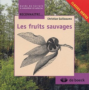 Les fruits sauvages Les fruits sauvages