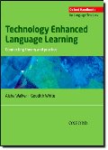 Technology Enhanced Language Learning (Oxfords Handbooks for Language Teachers) Technology Enhanced Language Learning (Oxfords Handbooks for Language Teachers)