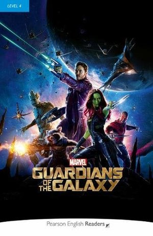 Level 4: Marvel's The Guardians of the Galaxy (Pearson English Graded Readers) Level 4: Marvel's The Guardians of the Galaxy (Pearson English Graded Readers)
