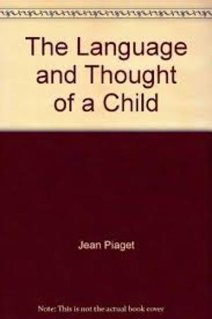 language and thought of the child, The language and thought of the child, The