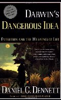 Darwin's Dangerous Idea: Evolution and the Meanings of Life Darwin's Dangerous Idea: Evolution and the Meanings of Life